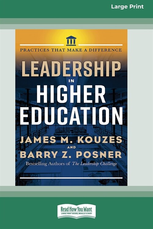 Leadership in Higher Education: Practices That Make A Difference [Standard Large Print 16 Pt Edition] (Paperback)