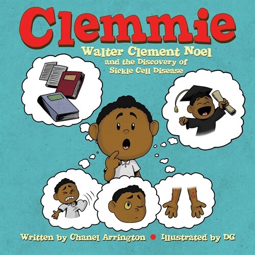 Clemmie: Walter Clement Noel and the Discovery of Sickle Cell Disease (Paperback)