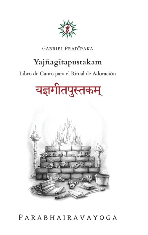 Yaj?gītapustakam: Libro de Canto para el Ritual de Adoraci? (Hardcover)