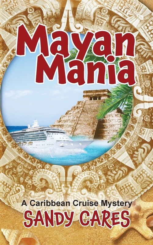 Mayan Mania: A Caribbean Cruise Mystery (Paperback)