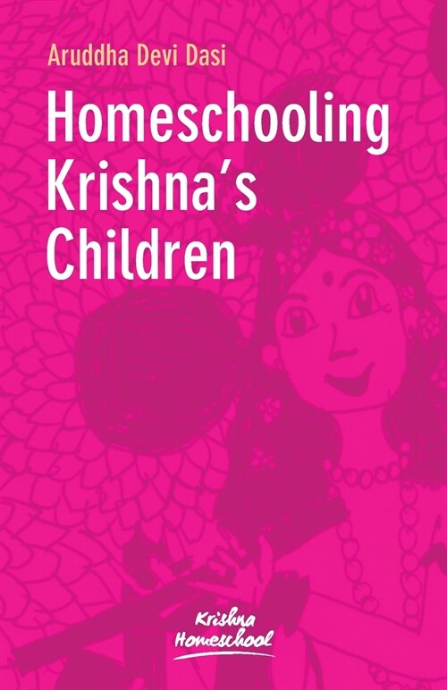 Homeschooling Krishnas Children (Paperback)