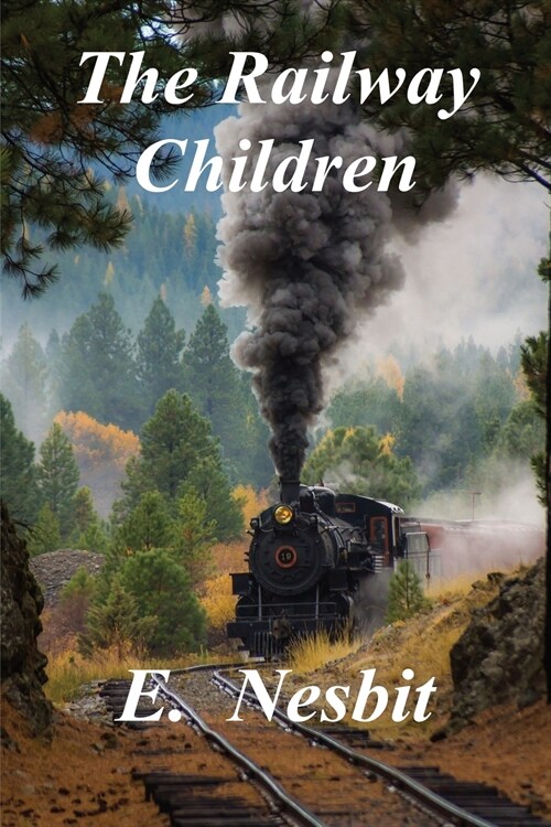 THE RAILWAY CHILDREN (Paperback)