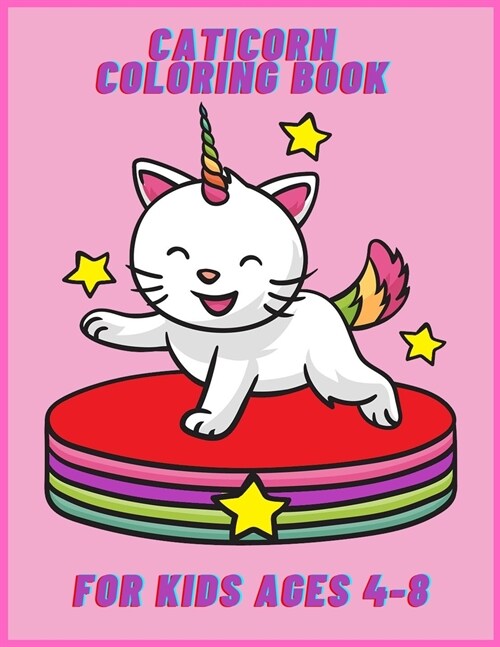 Caticorn coloring book for kids ages 4-8: Cat unicorn and mermaids for Toddlers with Over +30 Beautiful Coloring Pages for Girls or Boys (Paperback)