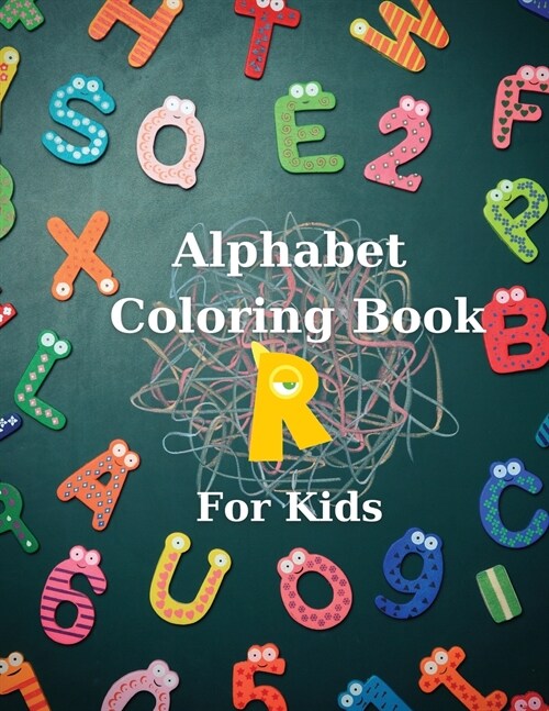 Alphabet Coloring Book for Kids: Big Activity Book Color and Learn Alphabet Happy Kids (Paperback)