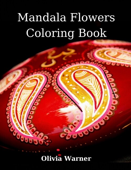 Mandala Flowers Coloring Book: Amazing Mandalas for Relaxation Stress Relieving Mandala Designs with Flowers for RelaxationCute Coloring Pages (Paperback)