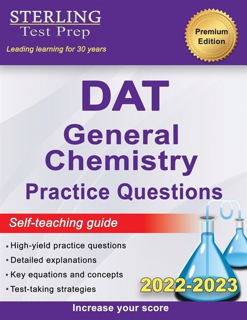 Sterling Test Prep DAT General Chemistry Practice Questions: High Yield DAT General Chemistry Questions (Paperback)