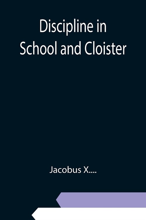 Discipline in School and Cloister (Paperback)