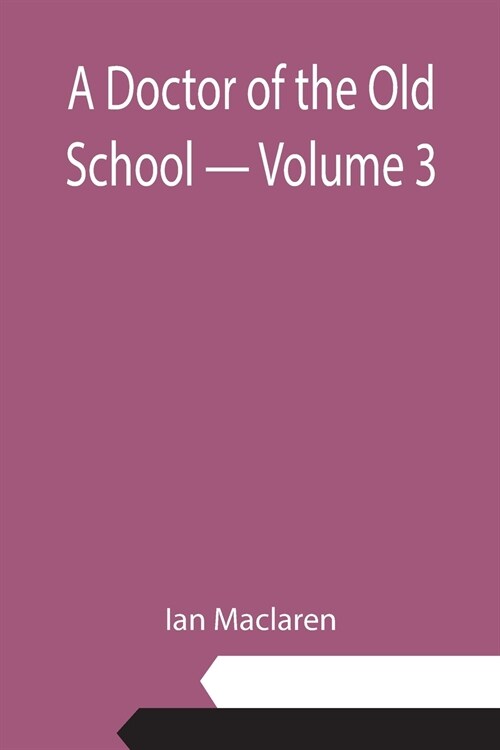 A Doctor of the Old School - Volume 3 (Paperback)