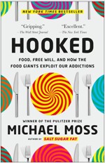 [중고] Hooked: Food, Free Will, and How the Food Giants Exploit Our Addictions (Paperback)
