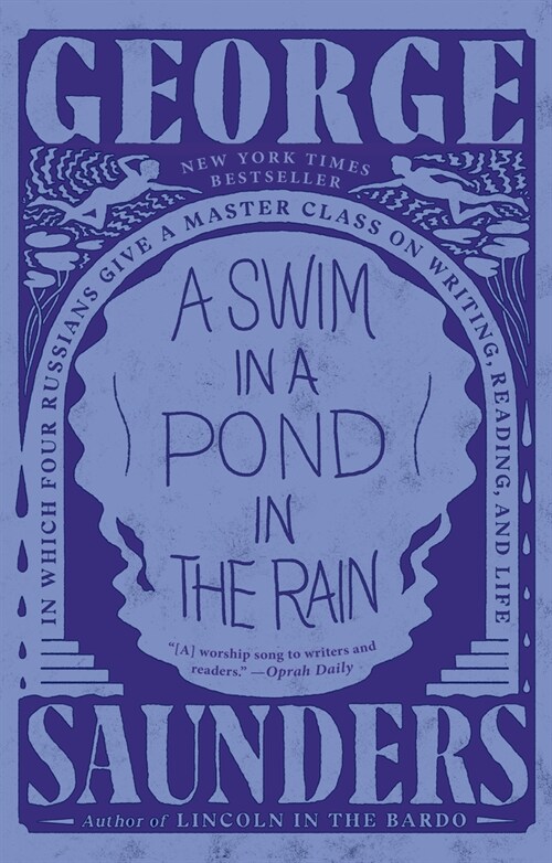 A Swim in a Pond in the Rain: In Which Four Russians Give a Master Class on Writing, Reading, and Life (Paperback)