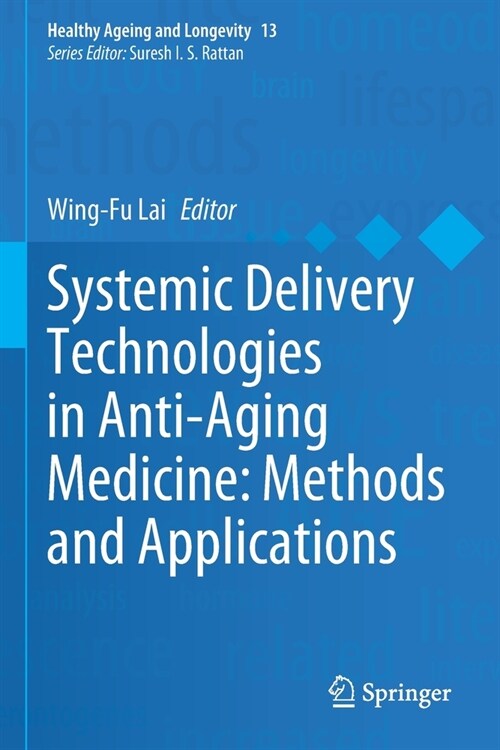 Systemic Delivery Technologies in Anti-Aging Medicine: Methods and Applications (Paperback)