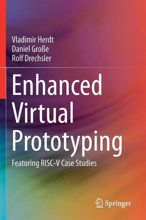 Enhanced Virtual Prototyping: Featuring RISC-V Case Studies (Paperback)