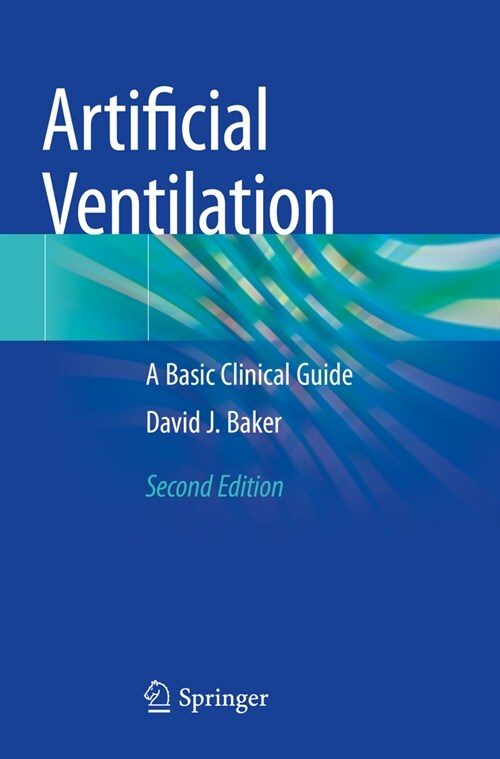 Artificial Ventilation: A Basic Clinical Guide (Paperback, 2, 2020)