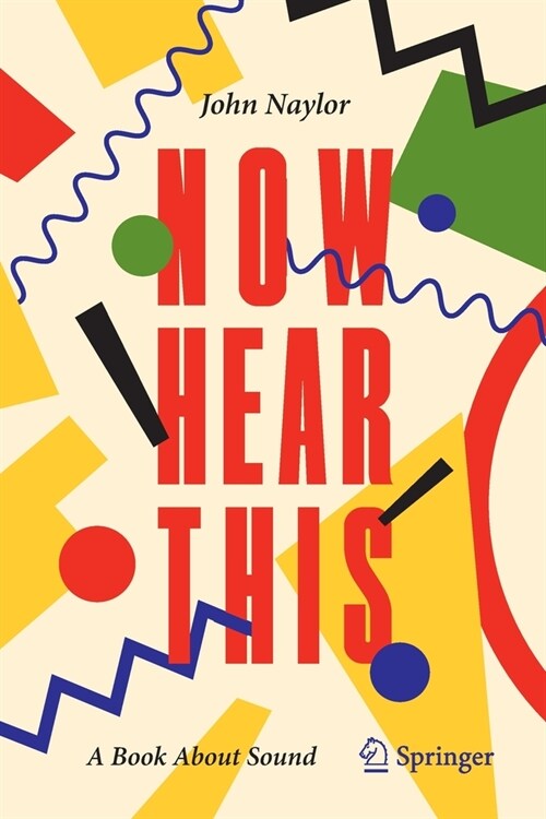 Now Hear This: A Book about Sound (Paperback, 2021)