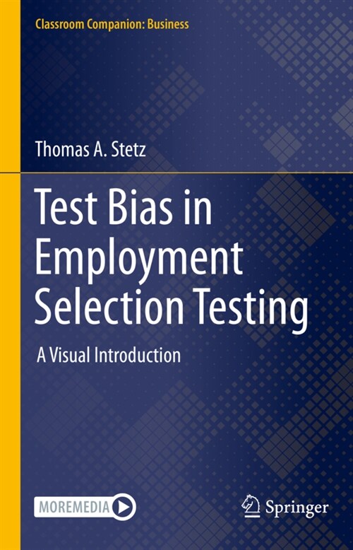 Test Bias in Employment Selection Testing: A Visual Introduction (Hardcover)