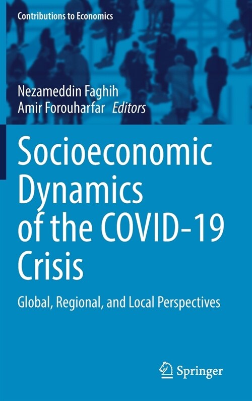 Socioeconomic Dynamics of the Covid-19 Crisis: Global, Regional, and Local Perspectives (Hardcover, 2022)