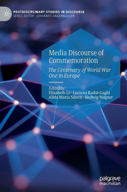 Media Discourse of Commemoration: The Centenary of World War One in Europe (Hardcover)