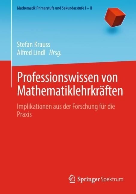 Professionswissen Von Mathematiklehrkr?ten: Implikationen Aus Der Forschung F? Die Praxis (Paperback, 1. Aufl. 2023)