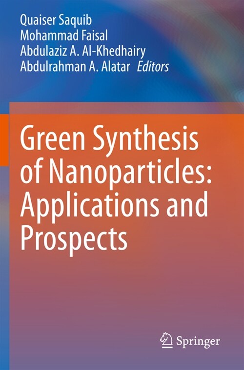 Green Synthesis of Nanoparticles: Applications and Prospects (Paperback)