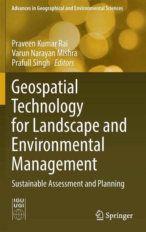 Geospatial Technology for Landscape and Environmental Management: Sustainable Assessment and Planning (Hardcover)