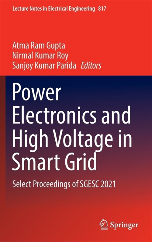 Power Electronics and High Voltage in Smart Grid: Select Proceedings of SGESC 2021 (Hardcover)