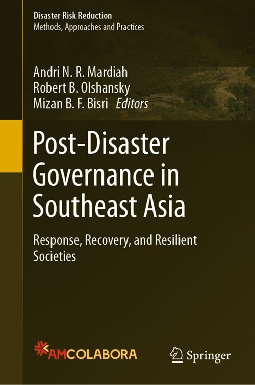 Post-Disaster Governance in Southeast Asia: Response, Recovery, and Resilient Societies (Hardcover)