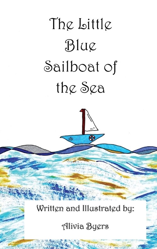 The Little Blue Sailboat of the Sea (Hardcover)