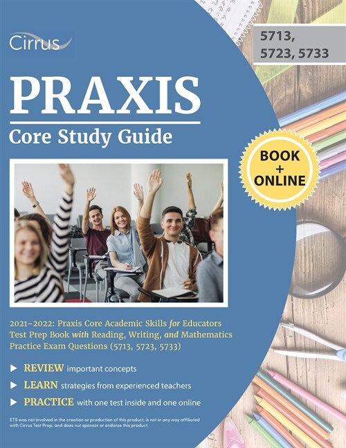 Praxis Core Study Guide 2021-2022: Praxis Core Academic Skills for Educators Test Prep Book with Reading, Writing, and Mathematics Practice Exam Quest (Paperback)