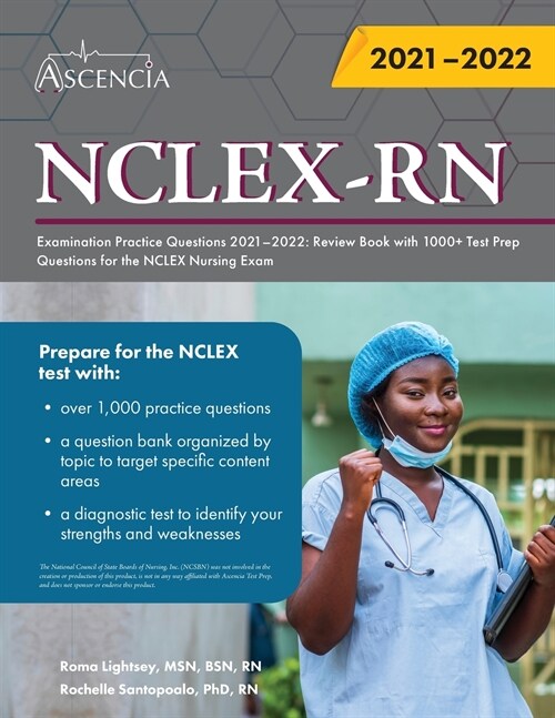 NCLEX-RN Examination Practice Questions 2021-2022: Review Book with 1000+ Test Prep Questions for the NCLEX Nursing Exam (Paperback)