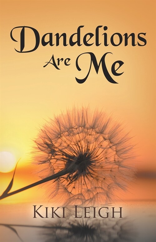 Dandelions Are Me (Paperback)