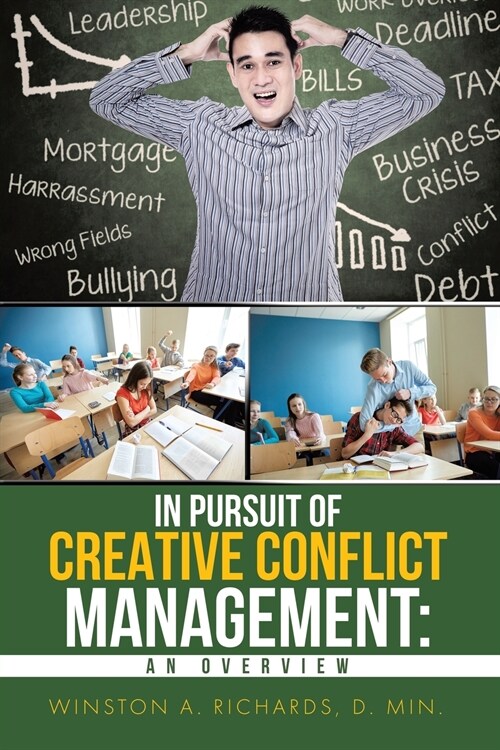 In Pursuit of Creative Conflict Management: An Overview (Paperback)