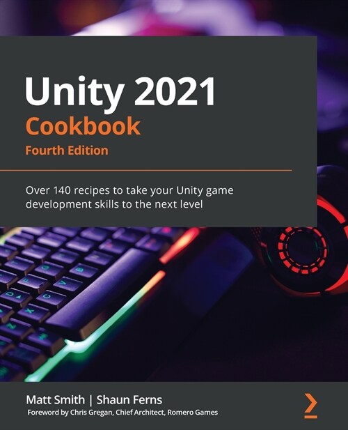 [중고] Unity 2021 Cookbook - Fourth Edition (Paperback)