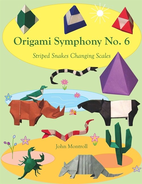 Origami Symphony No. 6: Striped Snakes Changing Scales (Paperback)