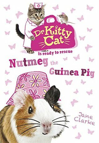 Nutmeg the Guinea Pig (Dr. Kittycat #5) (Hardcover)