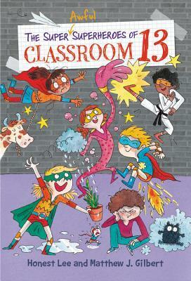 The Super Awful Superheroes of Classroom 13 (Hardcover)