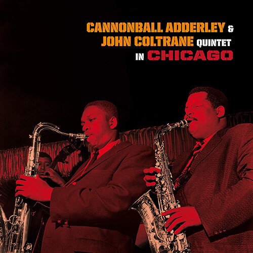[수입] Cannonball Adderley, John Coltrane - Quintet In Chicago [180g 블루 컬러반 LP]