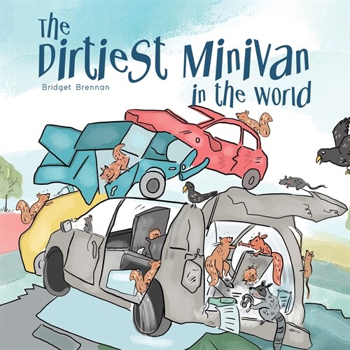 The Dirtiest Minivan in the World (Paperback)