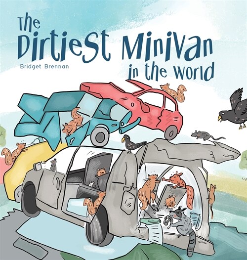 The Dirtiest Minivan in the World (Hardcover)