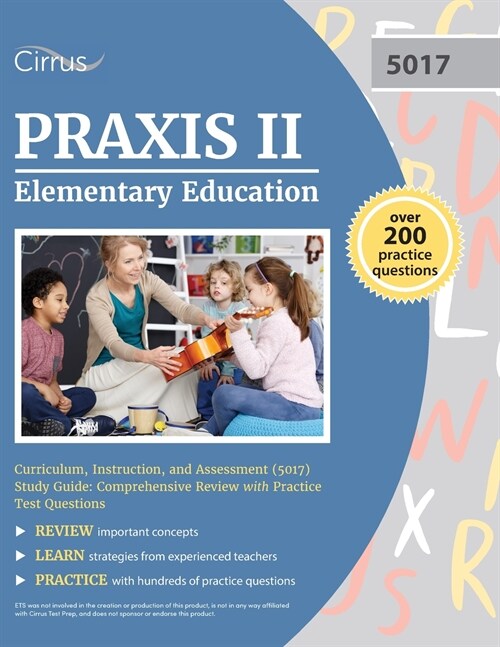 Praxis II Elementary Education Curriculum, Instruction, and Assessment (5017) Study Guide: Comprehensive Review with Practice Test Questions (Paperback)