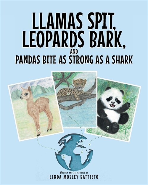 Llamas Spit, Leopards Bark, and Pandas Bite As Strong As a Shark (Paperback)