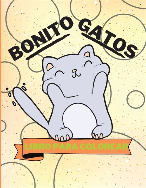 Libro para colorear de lindos gatos: Libro para colorear de gatos adorables P?inas para colorear de gatos divertidos para ni?s 25 gatos incre?lemen (Paperback)