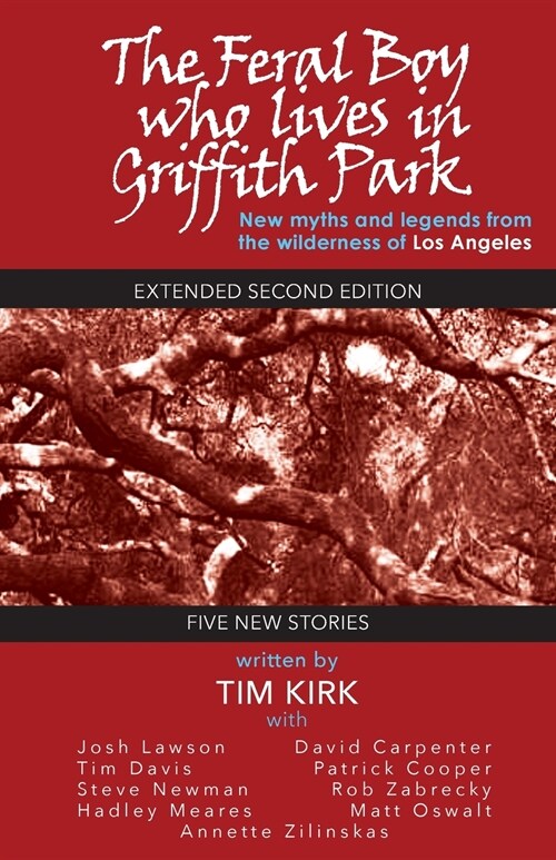 The Feral Boy who lives in Griffith Park: extended second edition (Paperback, 2)