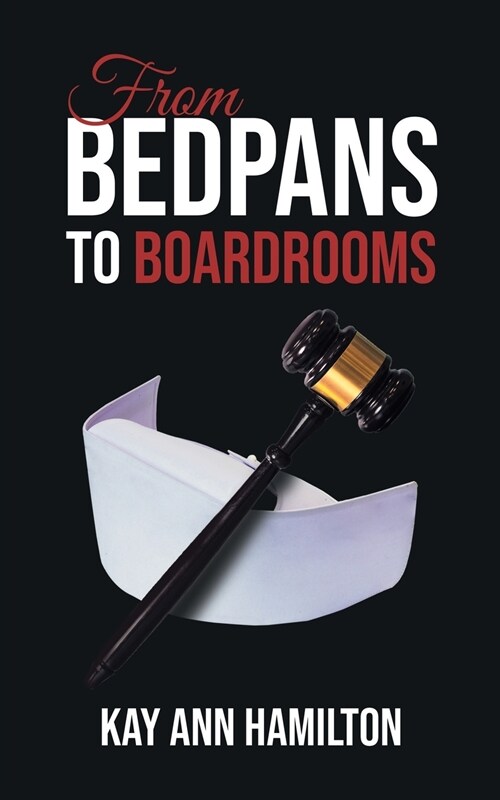 From Bedpans to Boardrooms (Paperback)