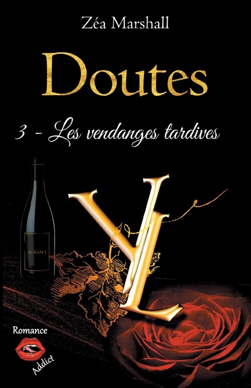 Doutes: Tome 3 - Les vendanges tardives (Paperback)