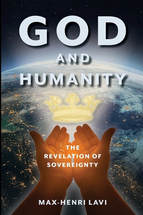 God and Humanity: The Revelation of Sovereignty (Paperback)