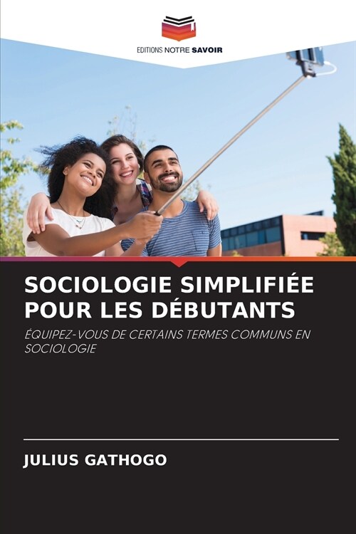 Sociologie Simplifi? Pour Les D?utants (Paperback)