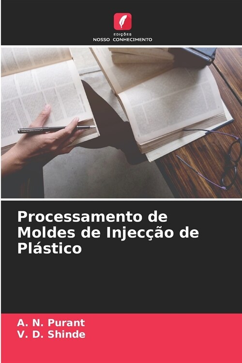 Processamento de Moldes de Injec豫o de Pl?tico (Paperback)