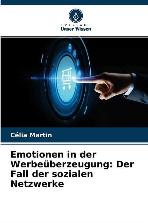 Emotionen in der Werbe?erzeugung: Der Fall der sozialen Netzwerke (Paperback)