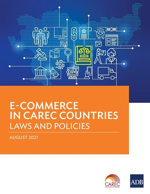 E-Commerce in CAREC Countries: Laws and Policies (Paperback)