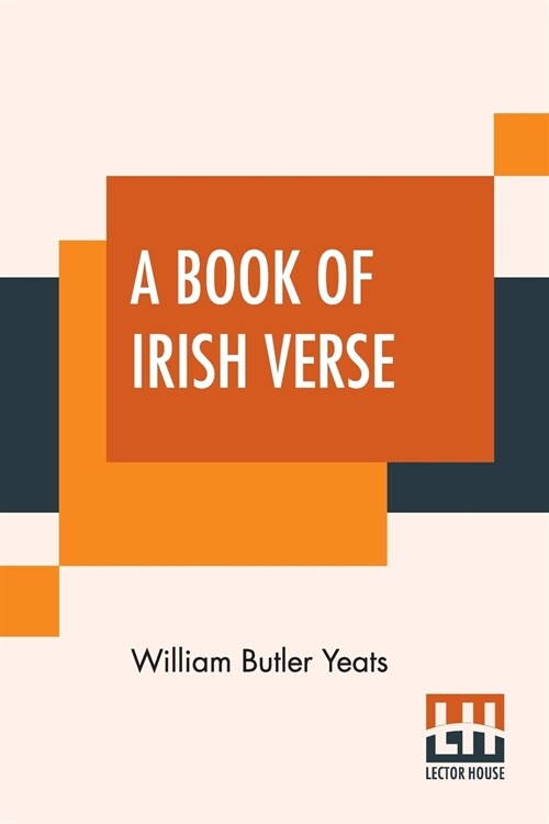 A Book Of Irish Verse: Selected From Modern Writers With An Introduction And Notes (Paperback)